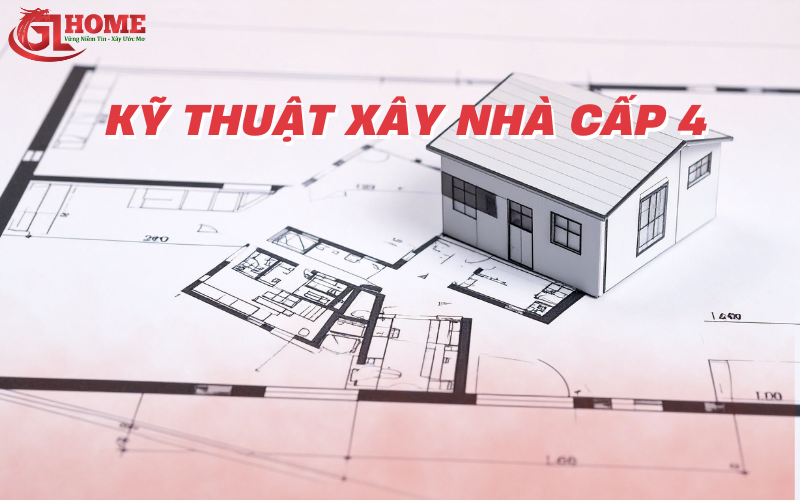 Kỹ thuật xây nhà cấp 4